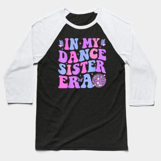 In My Dance Mom Era Baseball T-Shirt